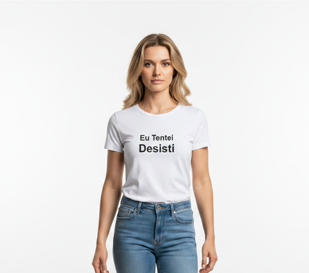 eu tentei / desisti