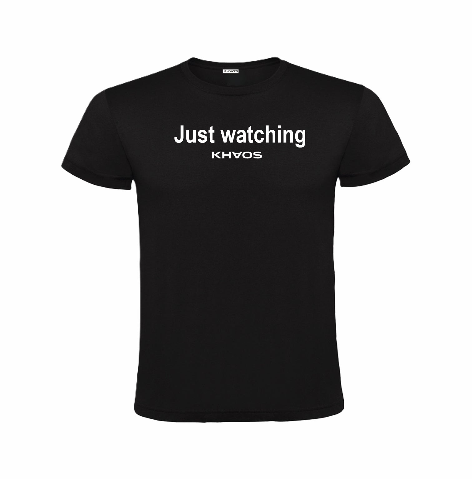 just watching / khaos