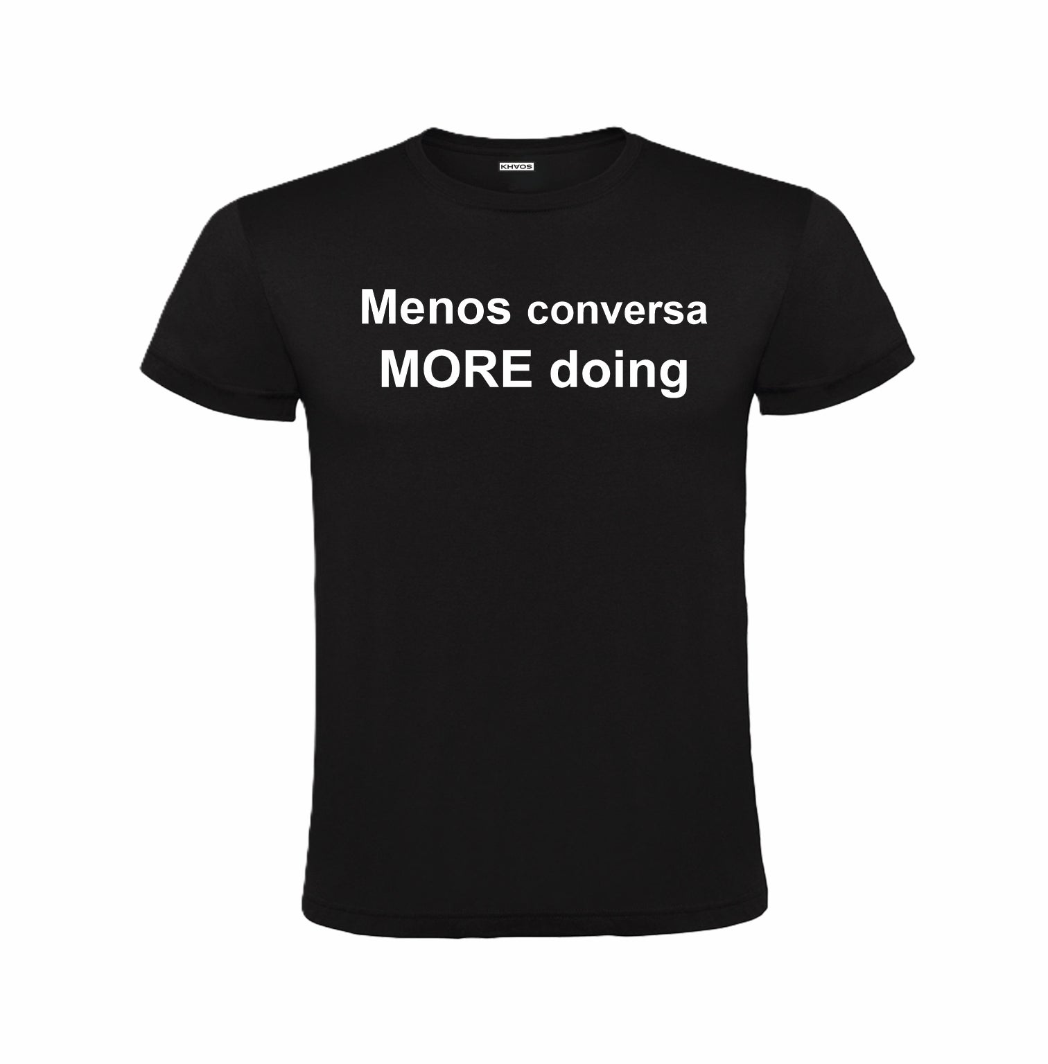 menos conversa / more doing