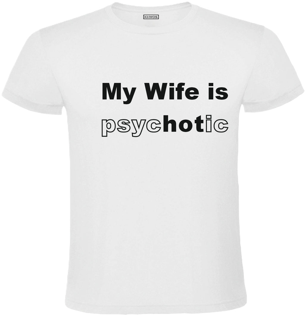 my wife is psychotic