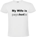 my wife is psychotic