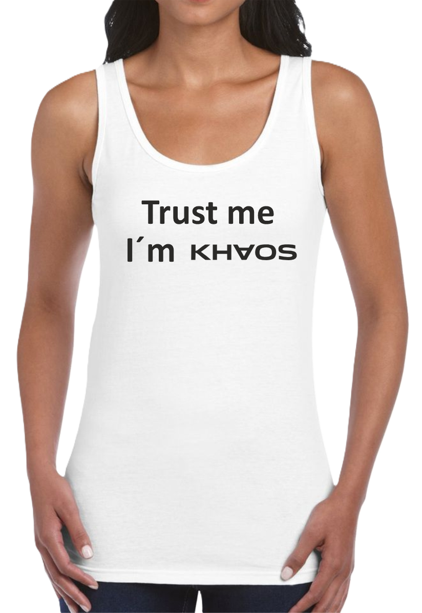 Trust me i´m khaos